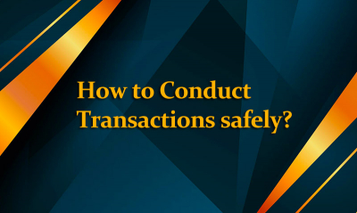 How to Conduct transactions safely?