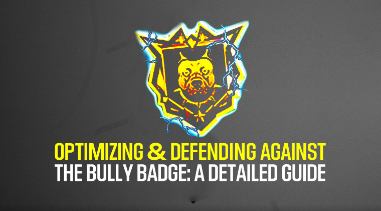 Optimizing & Defending Against the Bully Badge: A Detailed Guide