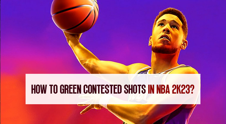 How to green contested shots in NBA 2K23?