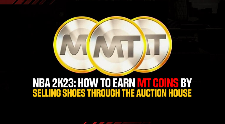 How to earn MT coins by selling shoes through the auction house in NBA 2K23?