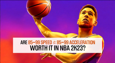 Are 85-99 Speed and Acceleration Worth it in NBA 2K23?