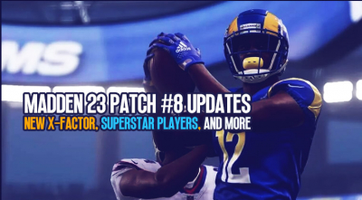 Madden 23 Patch #8 Updates: New X-Factor, Superstar Players, and More