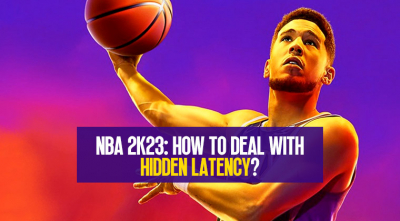 How to deal with hidden latency in NBA 2K23?